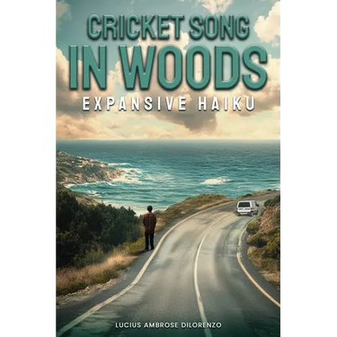 Cricket Song in Woods: Expansive Haiku