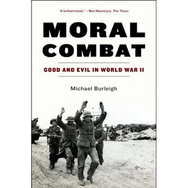 Moral Combat: Good and Evil in World War II