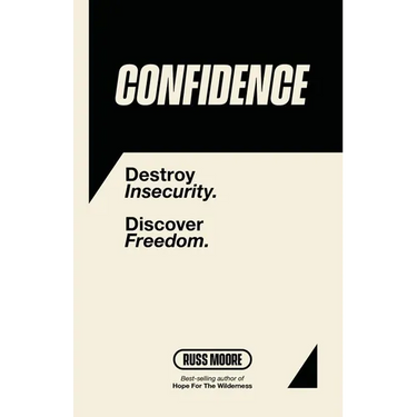 Confidence: Destroy insecurity. Discover Freedom.