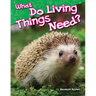 What Do Living Things Need?