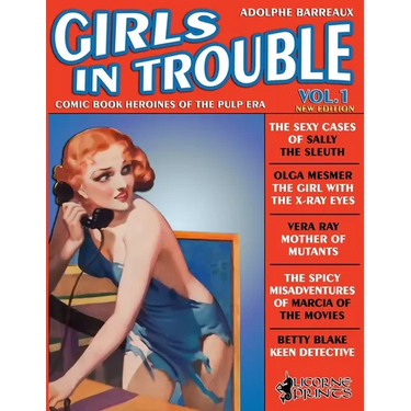 Girls in Trouble - Vol.1 (Annotated): Comic Book Heroines of the Pulp Era