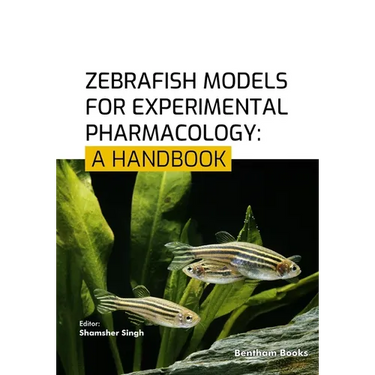 Zebrafish Models for Experimental Pharmacology: A Handbook