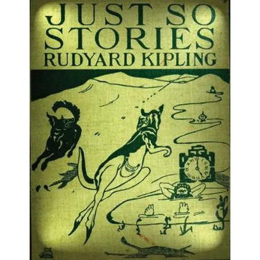 Just so stories for little children (1902) by Rudyard Kipling