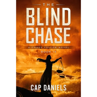 The Blind Chase: A Chase Fulton Novel