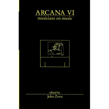 Arcana VI: Musicians on Music