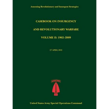 Casebook on Insurgency and Revolutionary Warfare, Volume II: 1962-2009 (Assessing Revolutionary and Insurgent Strategies Series)