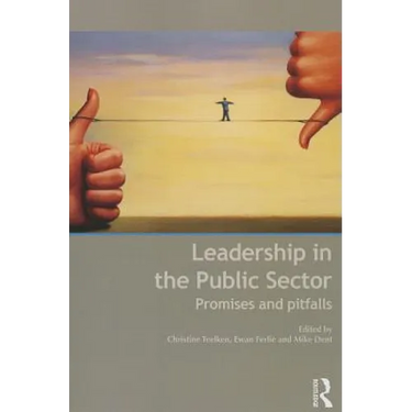 Leadership in the Public Sector: Promises and Pitfalls