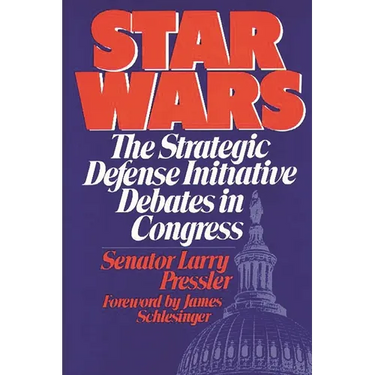 Star Wars: The Strategic Defense Initiative Debates in Congress