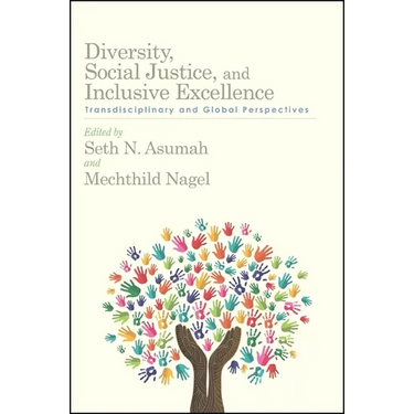 Diversity, Social Justice, and Inclusive Excellence: Transdisciplinary and Global Perspectives