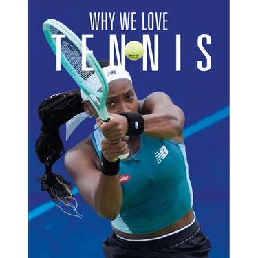 Why We Love Tennis