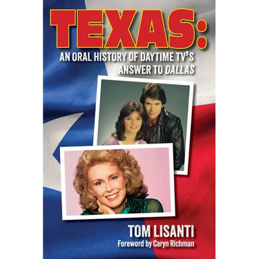 Texas: An Oral History of Daytime TV's Answer to Dallas