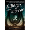 Little Girl in the Mirror: Cathy's Story
