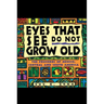 Eyes That See Do Not Grow Old: The Proverbs of Mexico, Central and South America