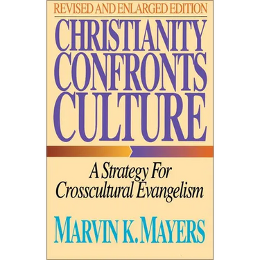 Christianity Confronts Culture: A Strategy for Crosscultural Evangelism