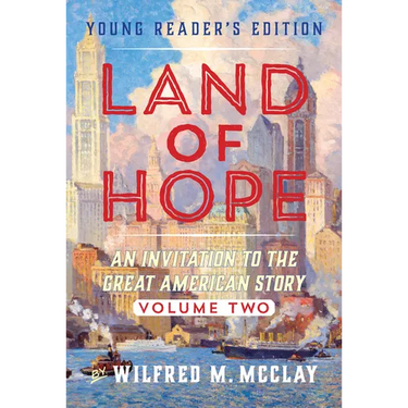 Land of Hope Young Reader's Edition: An Invitation to the Great American Story Vol 2
