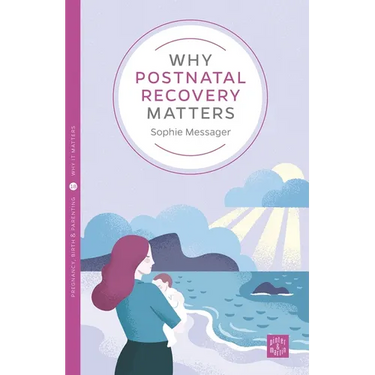 Why Postnatal Recovery Matters