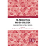 Co-Production and Co-Creation: Engaging Citizens in Public Services