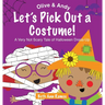 Let's Pick Out a Costume!: A Very Not Scary Tale of Halloween Dress-Up
