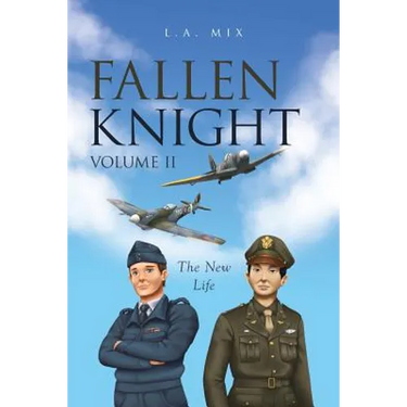 Fallen Knight Volume II The New Life