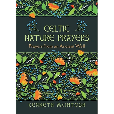 Celtic Nature Prayers: Prayers from an Ancient Well