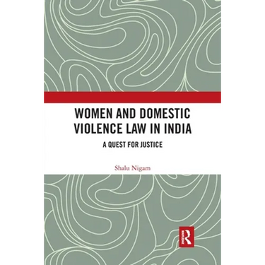 Women and Domestic Violence Law in India: A Quest for Justice