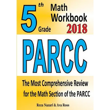 5th Grade PARCC Math Workbook 2018: The Most Comprehensive Review for the Math Section of the PARCC TEST