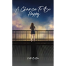 A Chance To Be Happy