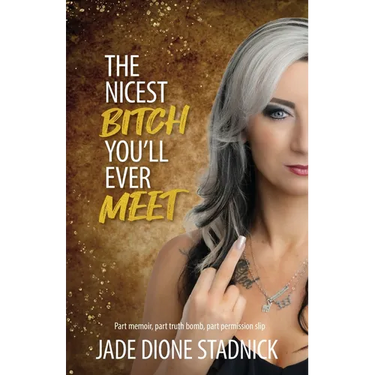 The Nicest Bitch You'll Ever Meet