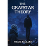 The GrayStar Theory