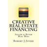 Creative Real Estate Financing: Seller / Buyer Win! Win!
