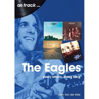 Eagles: Every Album, Every Song