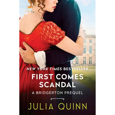 First Comes Scandal: A Bridgerton Prequel