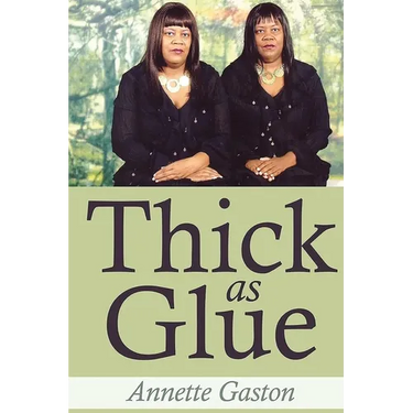 Thick as Glue