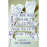 The Boy Who Couldn't Sleep and Never Had To