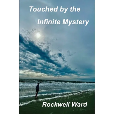 Touched by the Infinite Mystery
