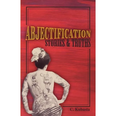 Abjectification: Stories & Truths