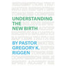 Understanding the New Birth