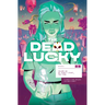 The Dead Lucky Volume 2: We Didn't Start the Fire