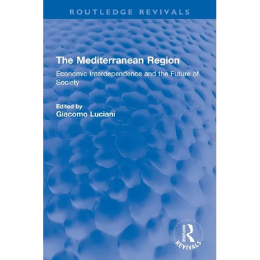 The Mediterranean Region: Economic Interdependence and the Future of Society