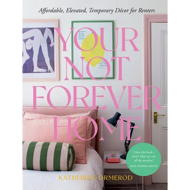 Your Not-Forever Home: Affordable, Elevated, Temporary Decor for Renters