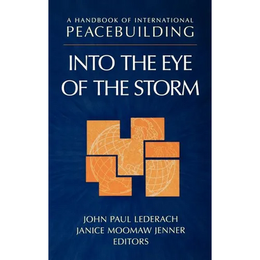 A Handbook of International Peacebuilding: Into the Eye of the Storm
