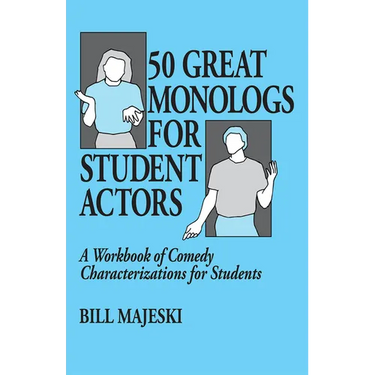 50 Great Monologs for Student Actors
