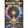 Beyond Time and Space: Hindu Science of Multiverses and Quantum Physics