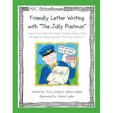 Friendly Letter Writing with "The Jolly Postman": Creative activities that teach friendly letter writing through the Ahlberg's book "The Jolly Postman