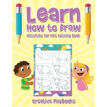 Learn How to Draw: Activities for Kids Activity Book