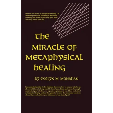 Miracle of Metaphysical Healing
