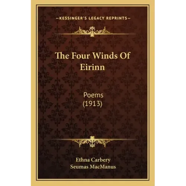 The Four Winds Of Eirinn: Poems (1913)