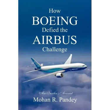 How Boeing Defied the Airbus Challenge: An Insider's Account