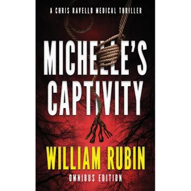 Michelle's Captivity: A Chris Ravello Medical Thriller