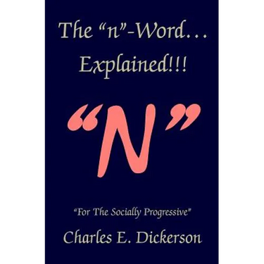 The n-Word Explained!: For the Socially Progressive